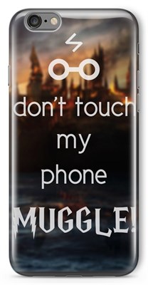 dont touch my phone muggle