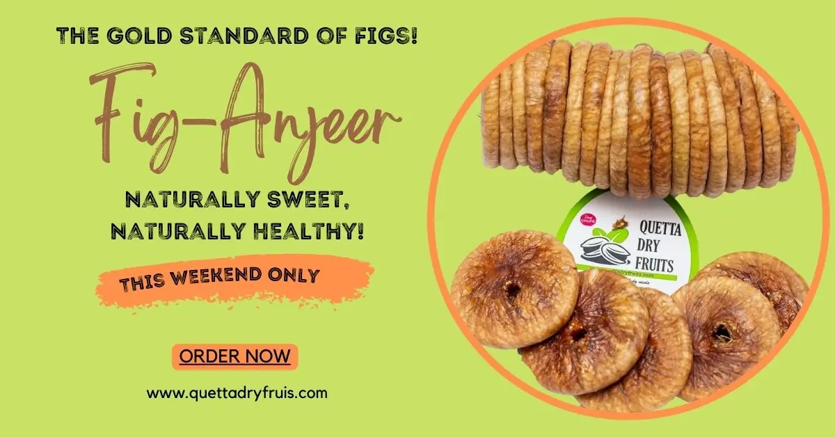 Dried Anjeer (Figs) Benefits in Pakistan – A Complete Health Guide