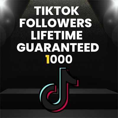 1000 Tiktok Followers 30 Days Guaranteed 