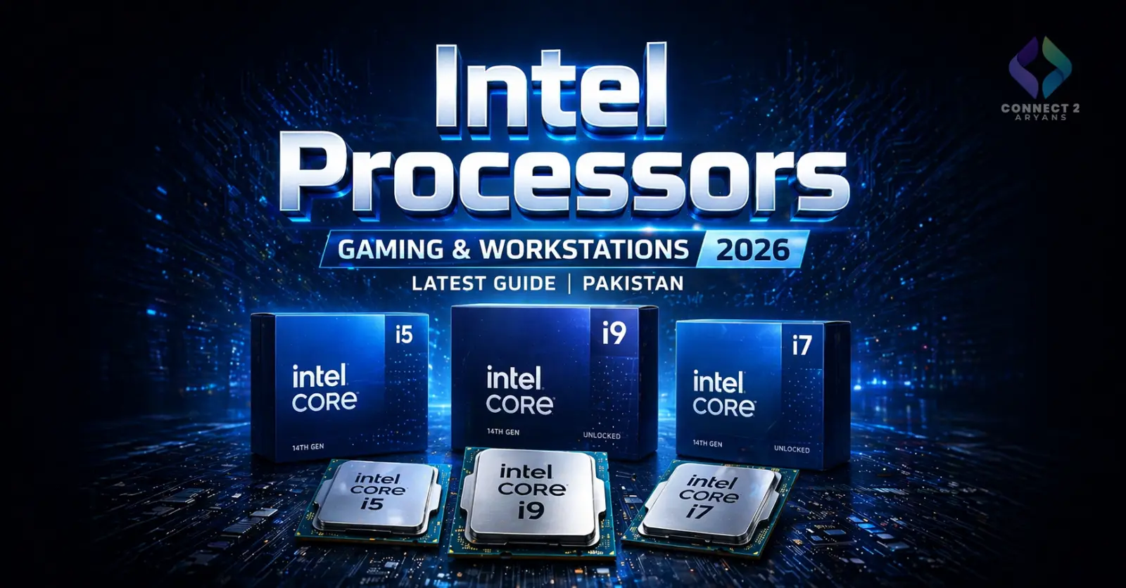 Top Intel Processors for Gaming & Workstations (Latest Guide 2026 Pakistan)