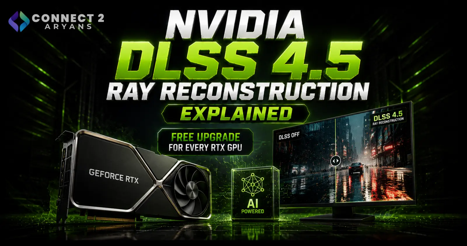 NVIDIA DLSS 4.5 Ray Reconstruction Explained — Free Upgrade for Every RTX GPU