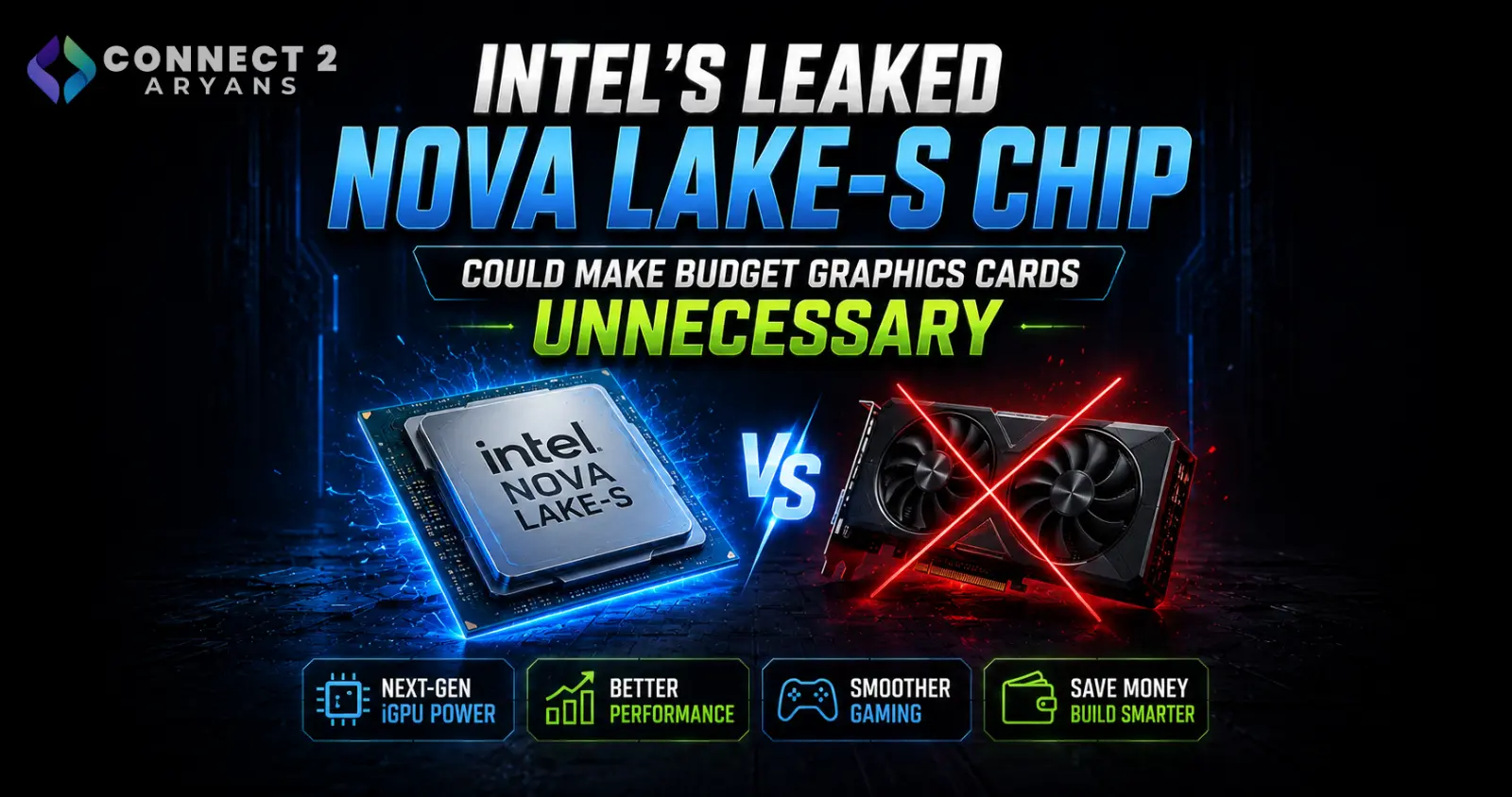 Intel's Leaked Nova Lake-S Chip Could Make Budget Graphics Cards Unnecessary