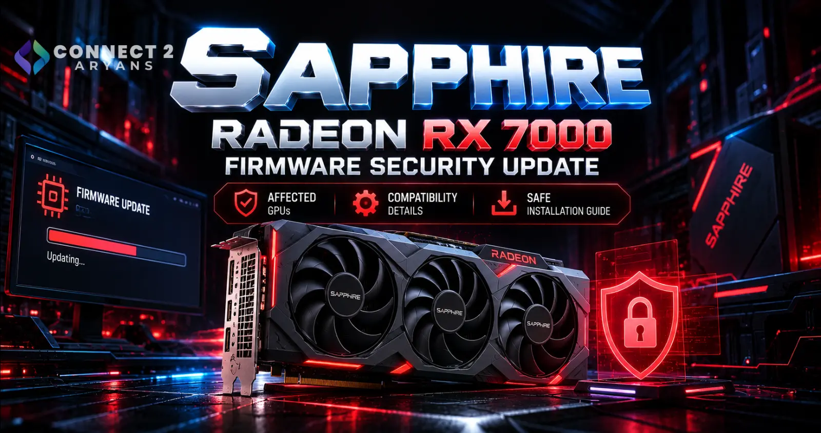 Sapphire Releases Radeon RX 7000 Firmware Security Update: Affected GPUs, Compatibility & Safe Installation Guide