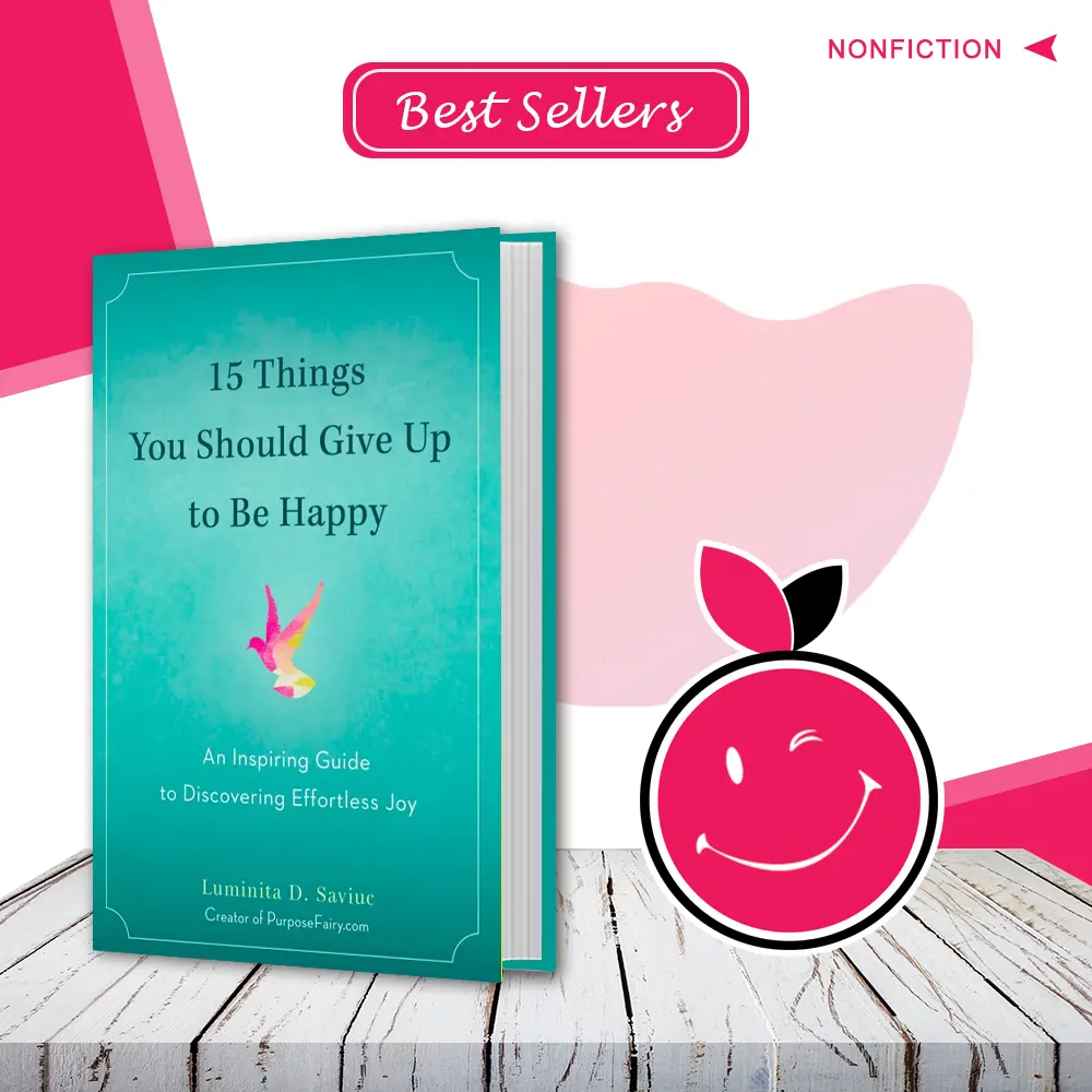 15 Things You Should Give Up To Be Happy