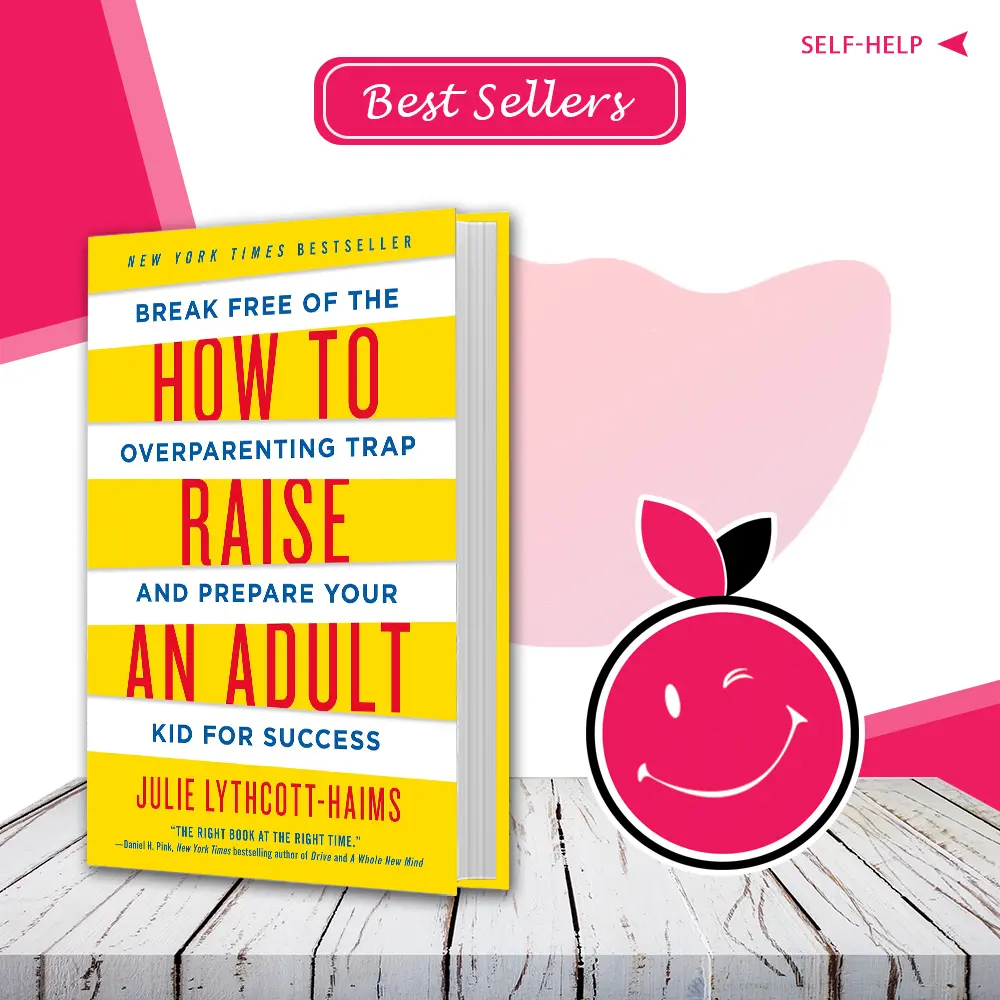 How to Raise an Adult