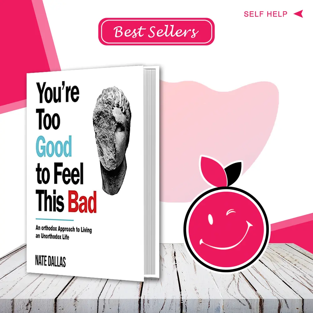 You’re Too Good to Feel This Bad