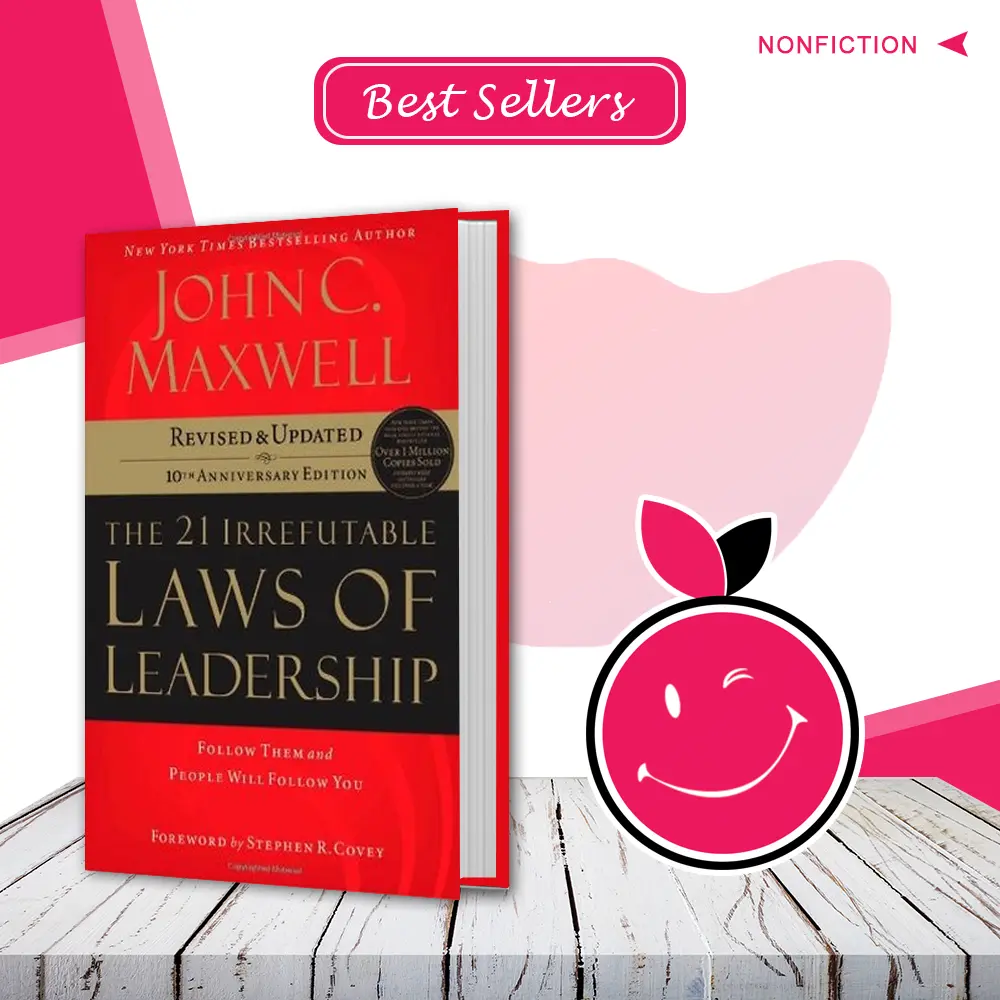 The 21 Irrefutable Laws of Leadership