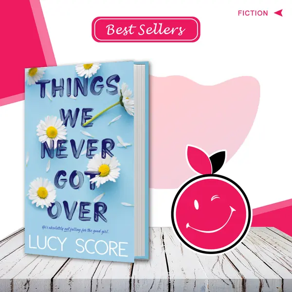 Things We Never Got Over