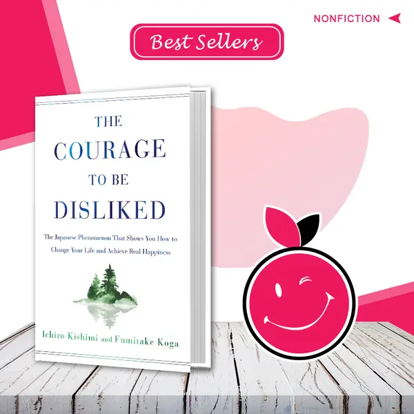 The Courage to Be Disliked